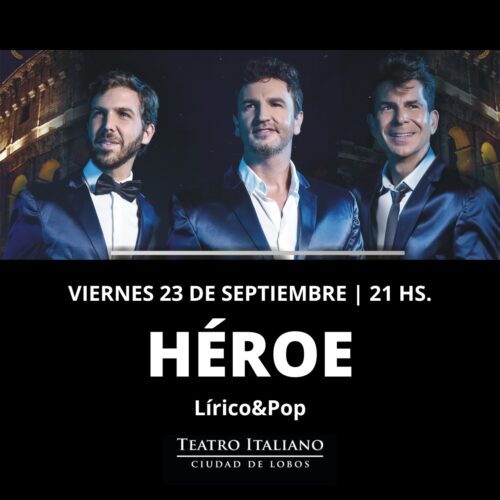 AUDIO. SHOW DE «HEROE» EN EL TEATRO-CINE ITALIANO EL 23/09
