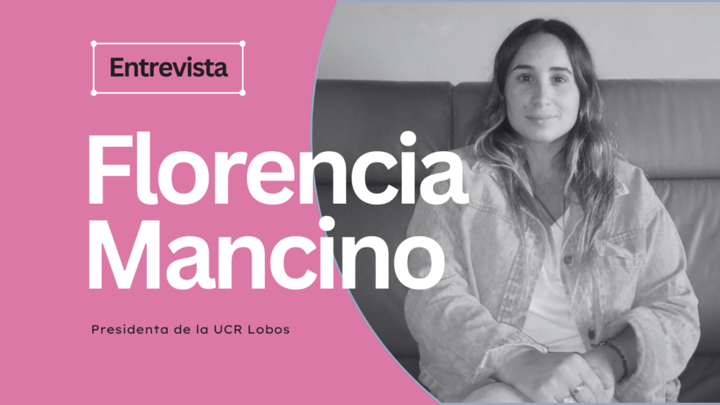 Florencia Mancino - Presidenta de la UCR Lobos