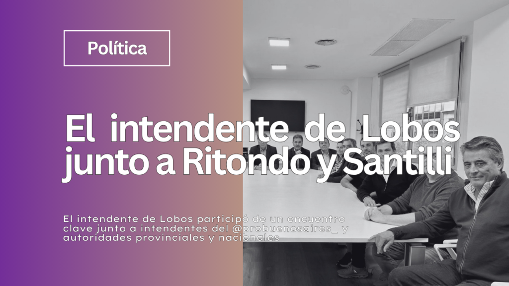 "A eso vinimos a la política", el mensaje tras el encuentro de intendentes en la provincia.