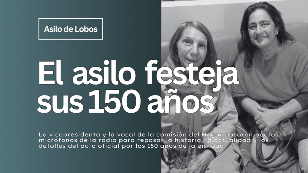 Asilo de Lobos - 150 años de vida