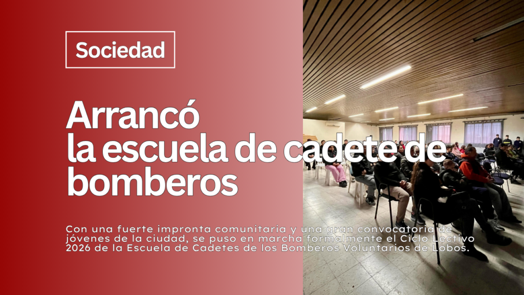 Sociedad - Bomberos de Lobos - Ciclo Lectivo 2026