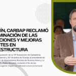 En Junín, CARBAP reclamó la eliminación de las retenciones y mejoras urgentes en infraestructura