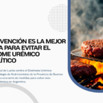 La prevención es la mejor medida para evitar el Síndrome Urémico Hemolítico