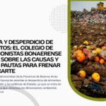 Pérdida y desperdicio de alimentos: el Colegio de Nutricionistas bonaerense alerta sobre las causas y brinda pautas para frenar el descarte